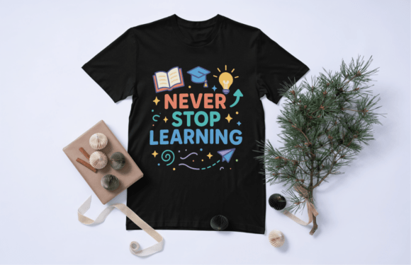 Never Stop Learning Educational SVG Graphics and T-Shirt Designs Review