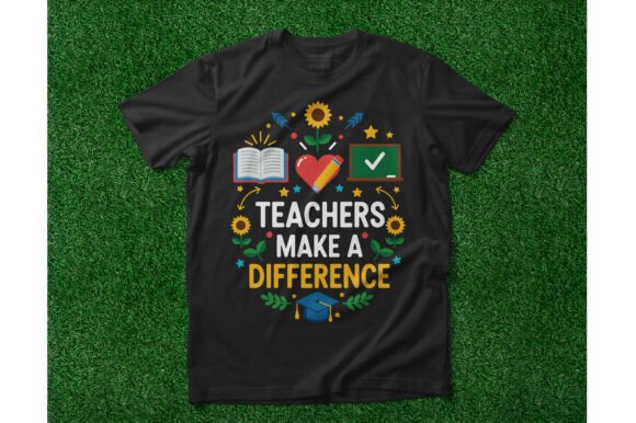 Teachers Make a Difference Graphics and T-Shirt Designs